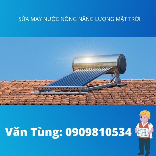 Sửa máy nước nóng năng lượng mặt trời