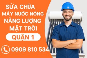 Dịch vụ sửa chữa máy nước nóng năng lượng mặt trời Quận 1 TPHCM – Khắc phục nhanh các lỗi: không nóng, rò rỉ, vỡ ống, van hỏng. Báo giá minh bạch, có mặt tận nơi sau 30 phút, bảo hành dài hạn. Gọi ngay 0909 810 534 để được hỗ trợ!