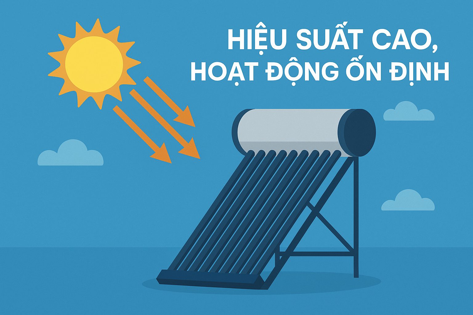 lợi ích máy nước nóng năng lượng mặt trời – hiệu suất cao, hoạt động ổn định, đón nắng mặt trời tối đa
